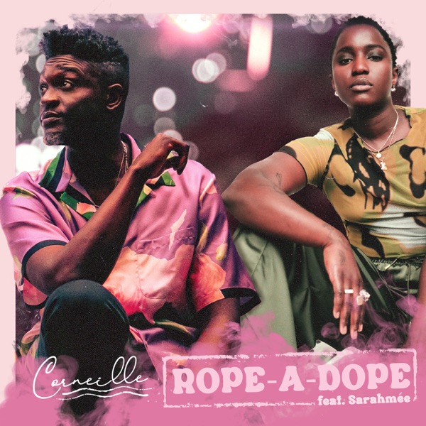 Pochette : Rope a Dope — Corneille feat. Sarahmée