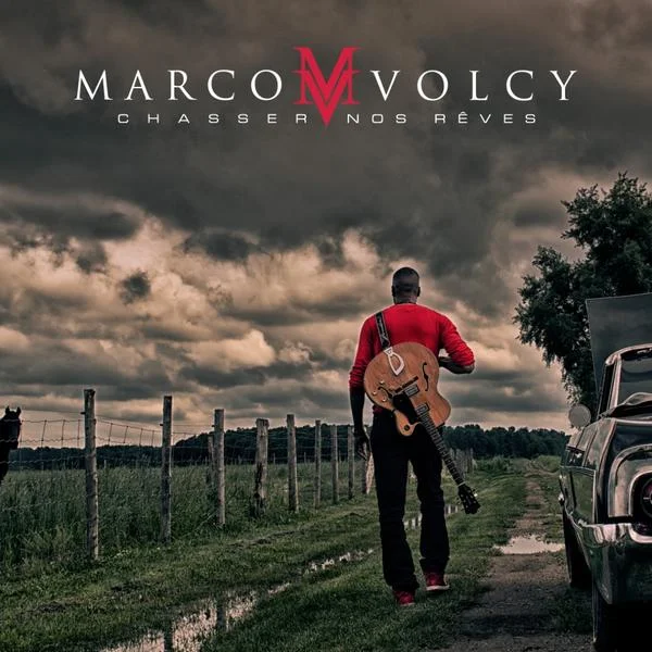 Marco Volcy - Chasser nos rêves