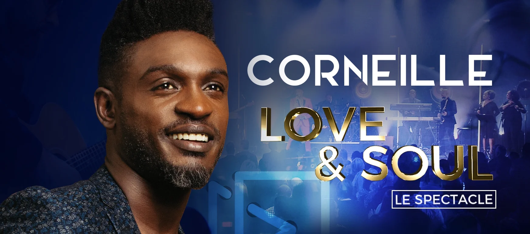Corneille Love & Soul le spectacle