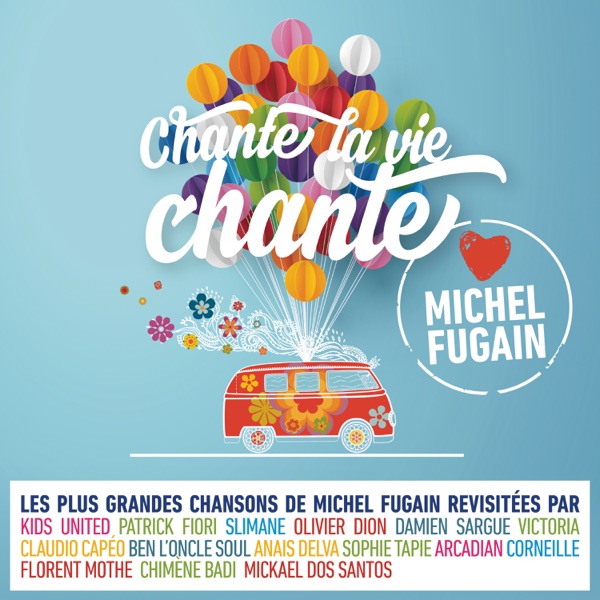 Pochette : Collégiale - Une belle histoire (Chante la vie chante - Love Michel Fugain)