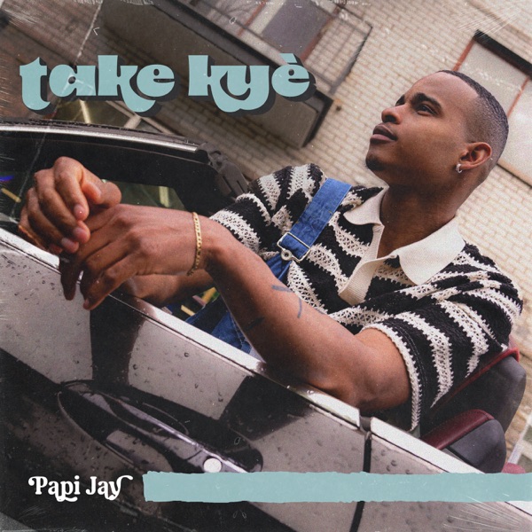 Pochette : Take Kyè — Papi Jay