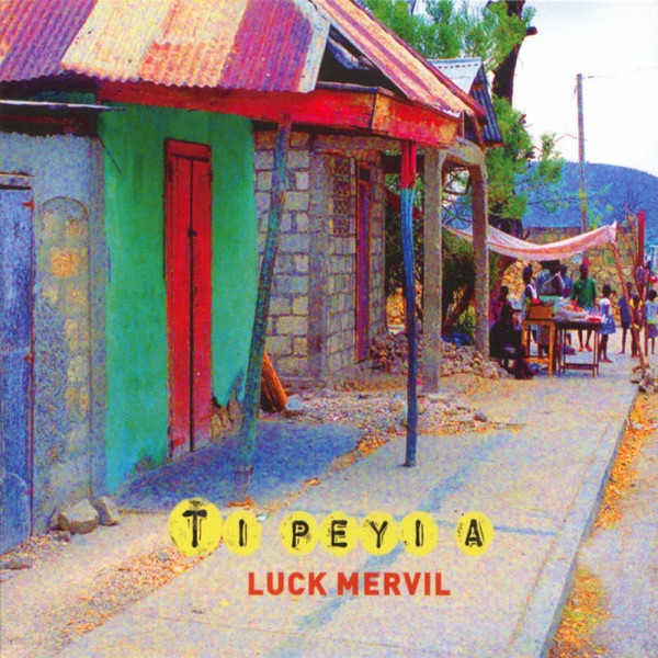 Pochette : Luck Mervil - Mezanmi (Ti Peyi A)