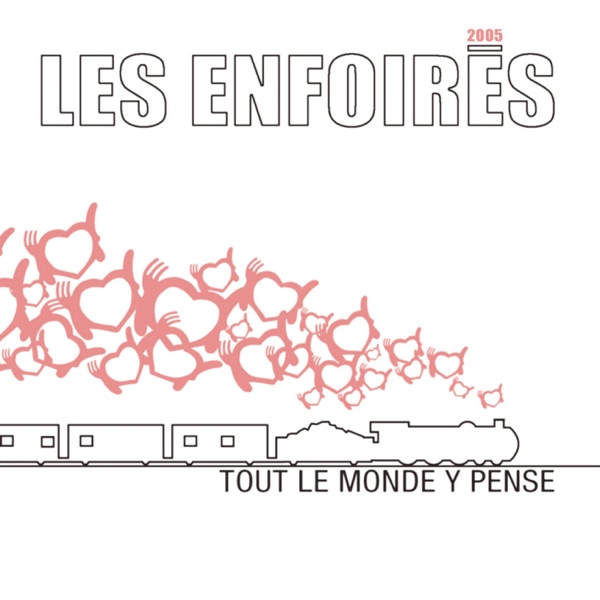 Pochette : Les Enfoirés - Tout le monde y pense (Le train des Enfoirés)